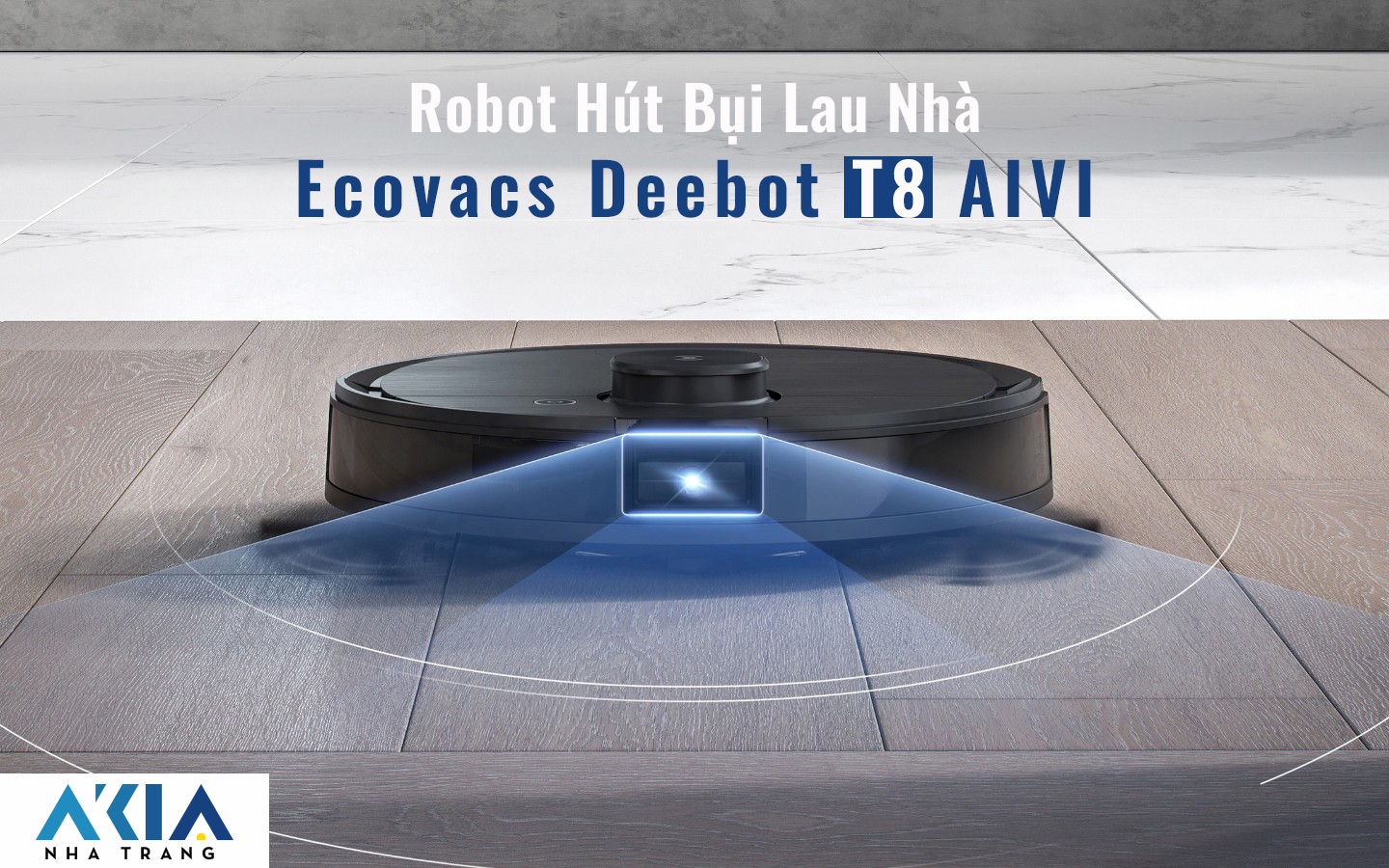 Robot Hút Bụi Ecovacs Deebot T8 AIVI- AKIA Nha Trang