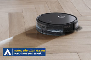 Hướng dẫn cách vệ sinh robot hút bụi Ecovacs tại nhà